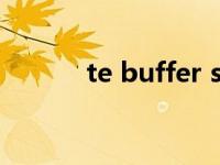 te buffer sigma（te buffer）